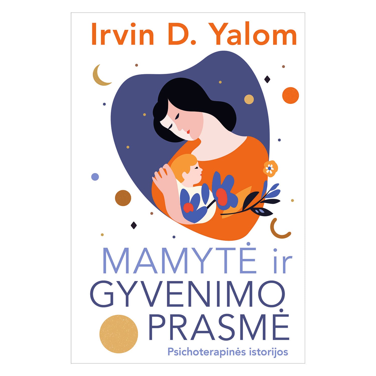 Knyga MAMYTĖ IR GYVENIMO PRASMĖ