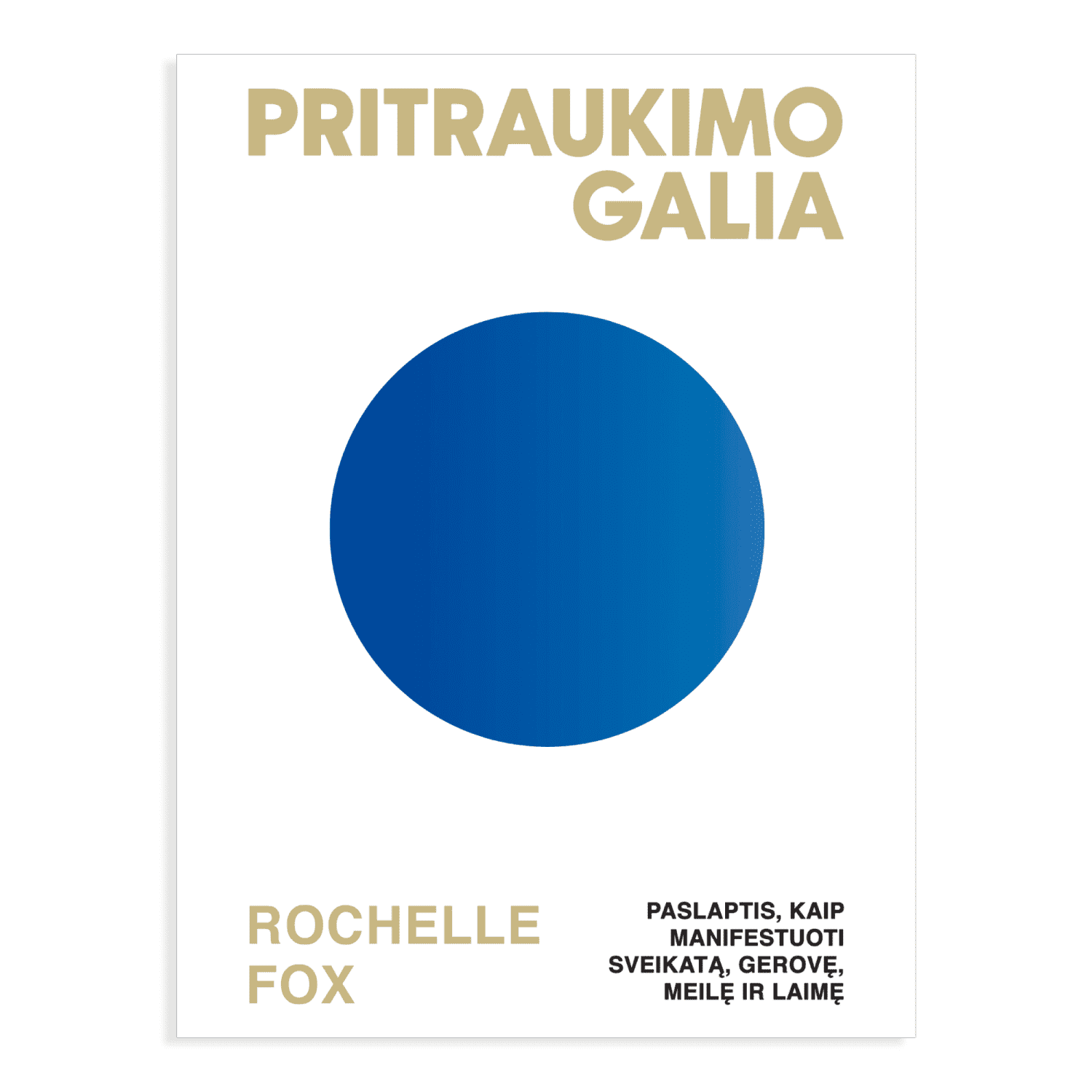 Knyga PRITRAUKIMO GALIA. PASLAPTIS, KAIP MAN.