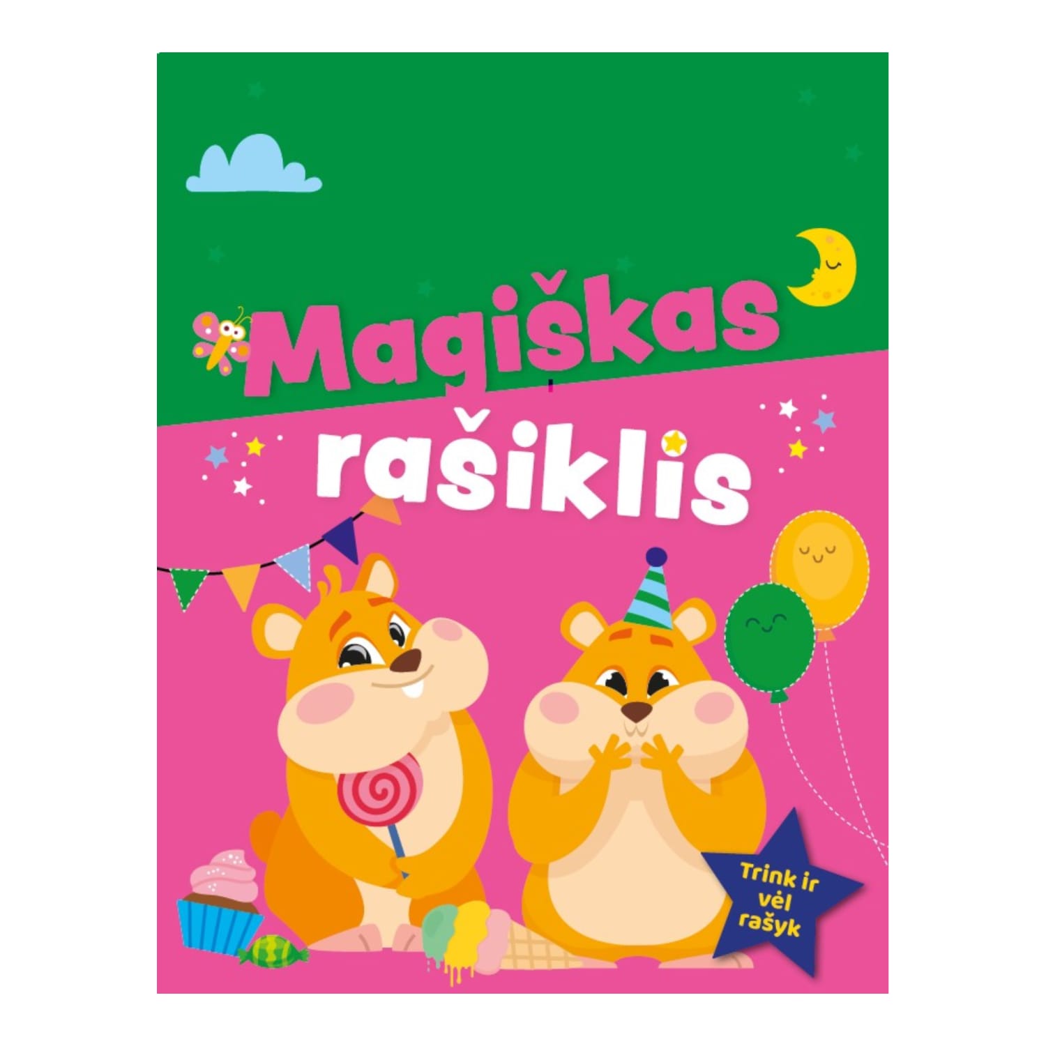 Knyga MAGIŠKAS RAŠIKLIS. TRINK IR VĖL RAŠYK