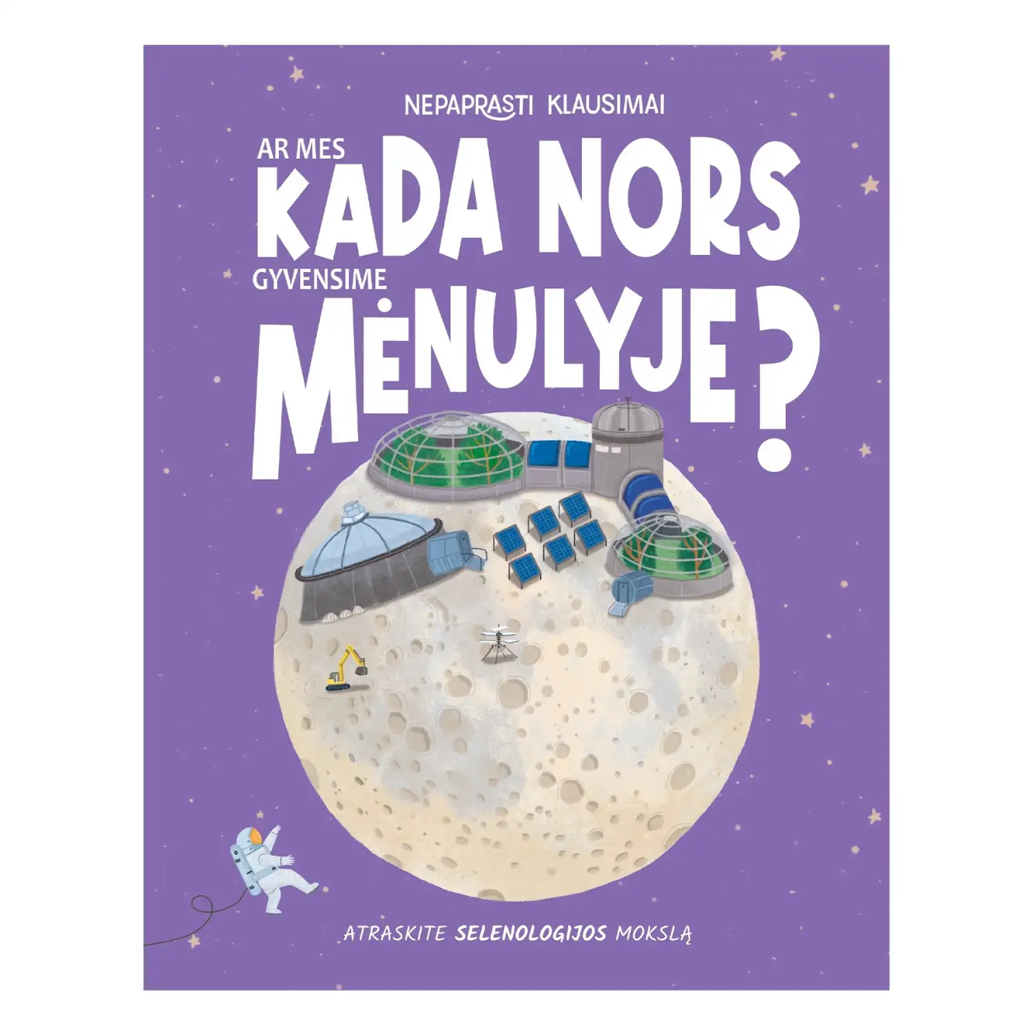 Knyga AR MES KADA NORS GYVENSIME MĖNULY?