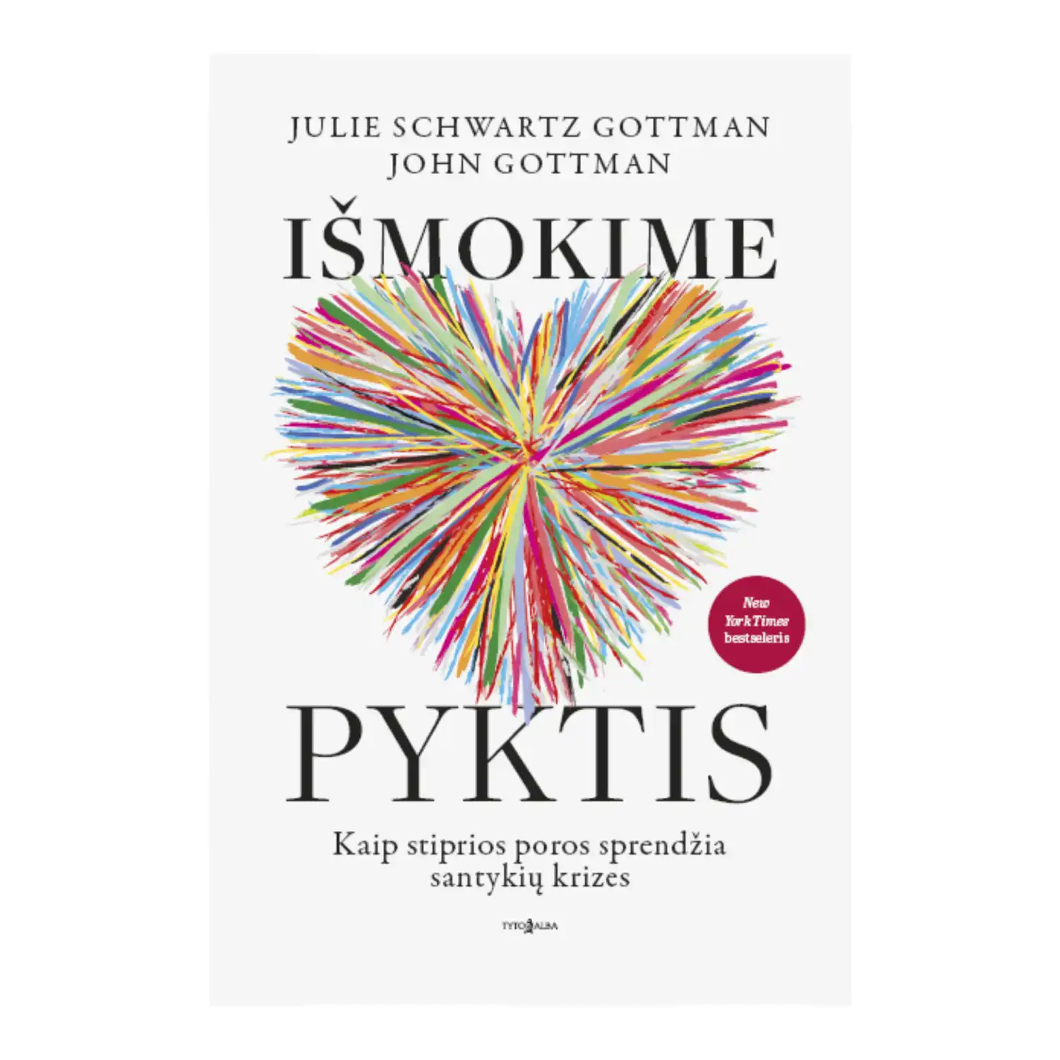 Knyga IŠMOKIME PYKTIS. KAIP STIPRIOS POROS