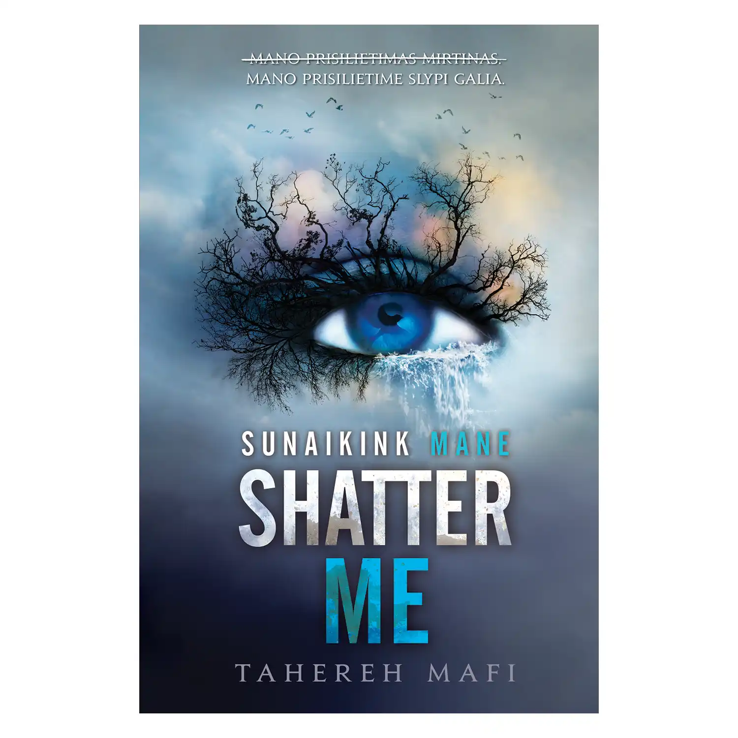 Knyga SHATTER ME. SUNAIKINK MANE.