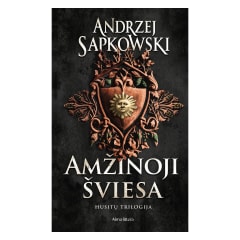 Knyga AMŽINOJI ŠVIESA. HUSITŲ TRILOGIJA