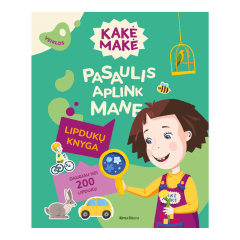 Knyga KAKĖ MAKĖ. PASAULIS APLINK MANE